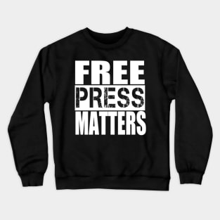 Free Press Matters Crewneck Sweatshirt